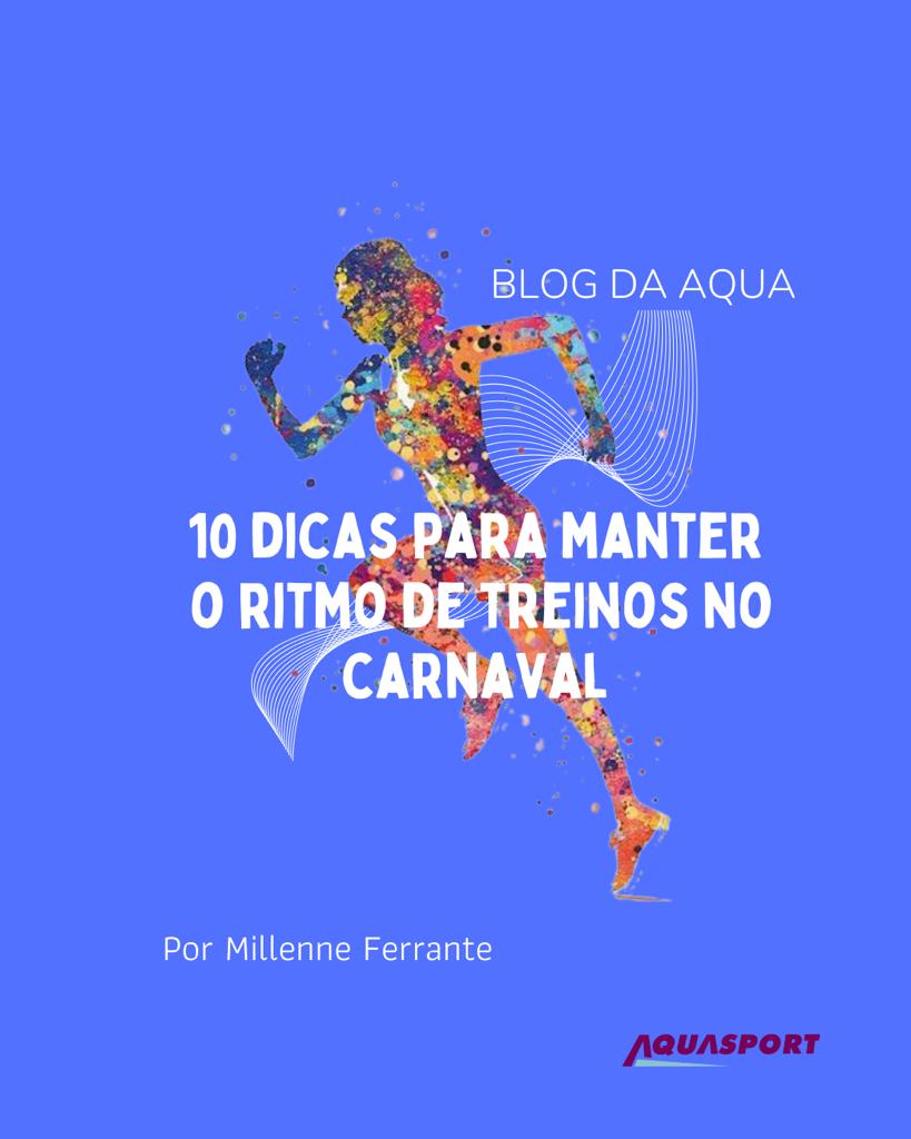 10 dicas para manter o ritmo no carnaval