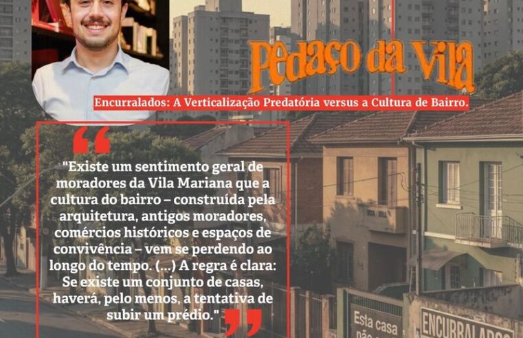 Encurralados: A Verticalização Predatória versus a Cultura de Bairro.