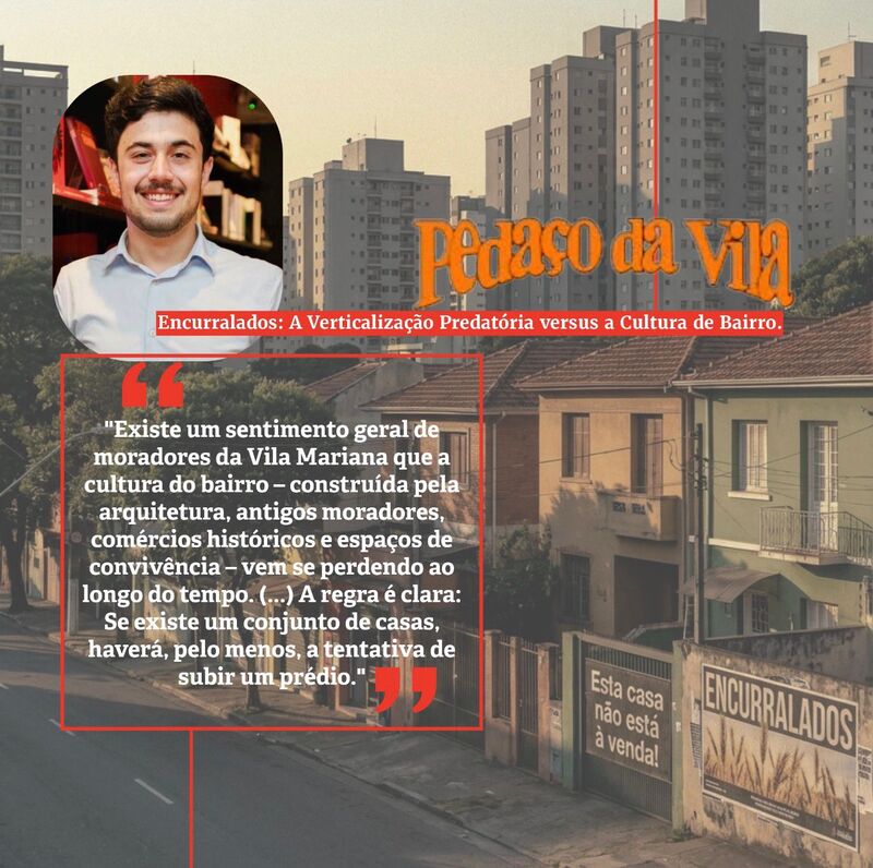 Encurralados: A Verticalização Predatória versus a Cultura de Bairro.